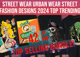 Street Wear Urban Wear Street Fashion Designs 2024 Top Trending POD