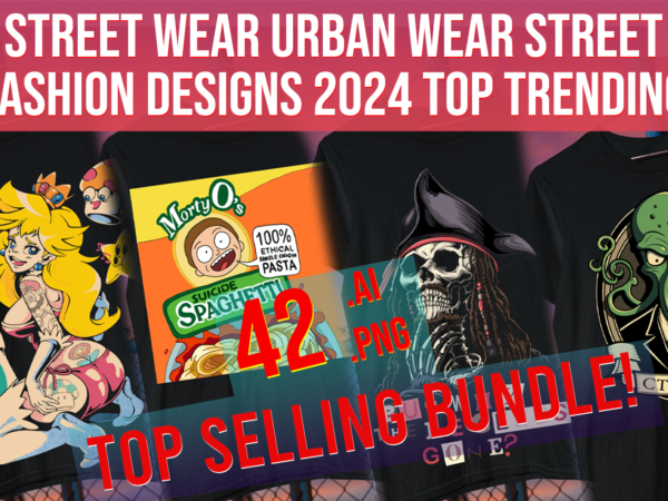 Street wear urban wear street fashion designs 2024 top trending pod