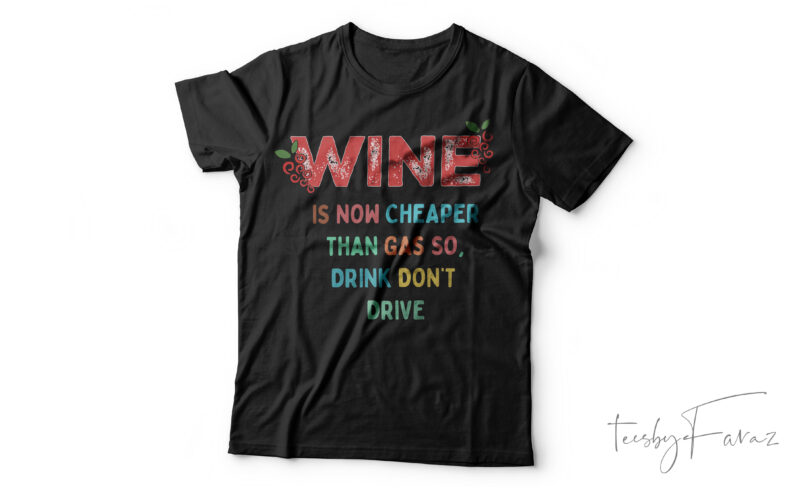 Wine| T- shirt design for sale