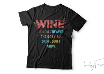 Wine| T- shirt design for sale