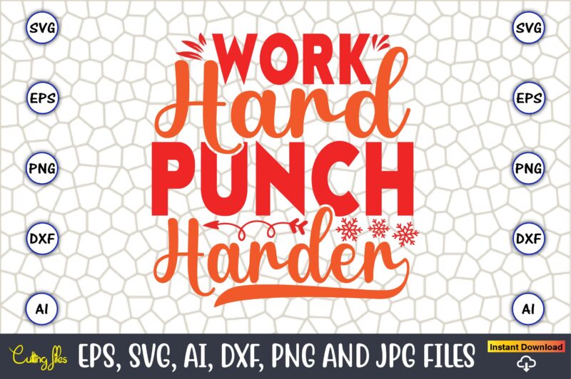 Work Hard Punch Harder,Christmas,Ugly Sweater design,Ugly Sweater design Christmas, Christmas svg, Christmas Sweater, Christmas design, Chri