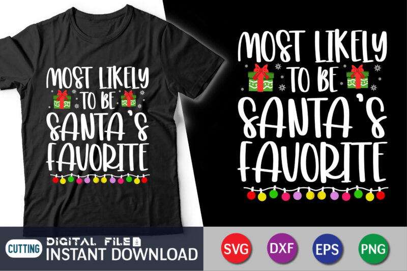 Most Likely to be Santa’s Favorite T-Shirt