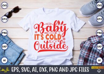 Baby It’s Cold Outside,Christmas,Ugly Sweater design,Ugly Sweater design Christmas, Christmas svg, Christmas Sweater, Christmas design, Chri