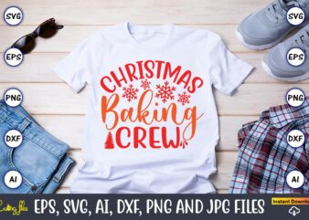 Christmas Baking Crew,Christmas,Ugly Sweater design,Ugly Sweater design Christmas, Christmas svg, Christmas Sweater, Christmas design, Chris