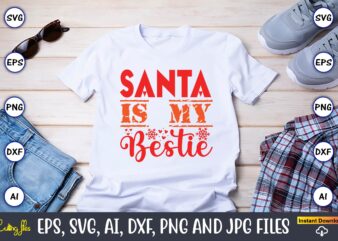 Santa Is My Bestie,Christmas,Ugly Sweater design,Ugly Sweater design Christmas, Christmas svg, Christmas Sweater, Christmas design, Christma