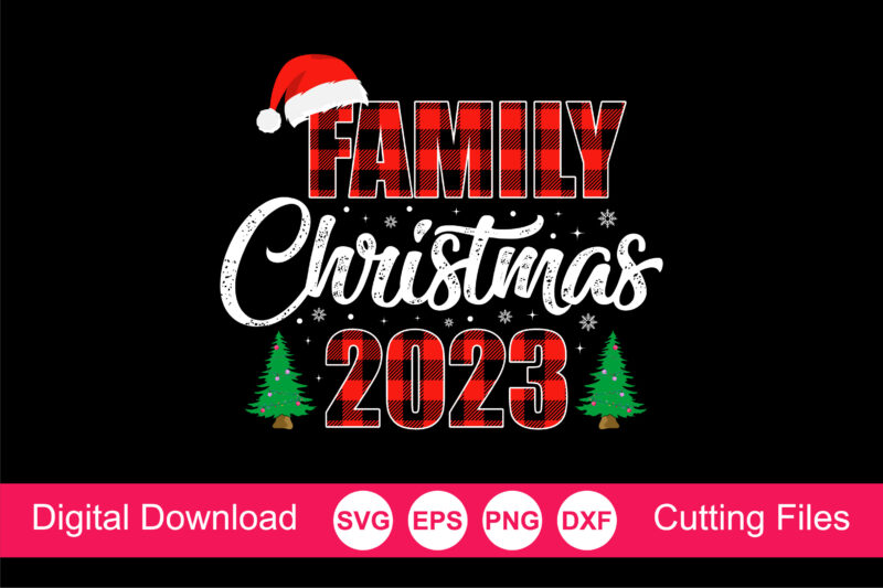 Family Christmas 2023 Svg, Christmas Buffalo Plaid Svg Shirt, Christmas Crew Svg, Family Christmas Svg, Christmas Matching Family Shirts