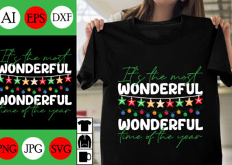Its the most wonderful time of the year SVG Cut File , Its the most wonderful time of the year t-shirt design , christmas 2023.