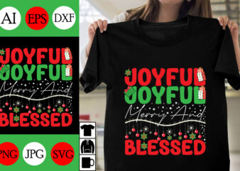 Joyful Merry And Blessed SVG Cut File, Joyful Merry And Blessed T-shirt Design, Joyful Merry And Blessed Vector Design, Christmas Day.