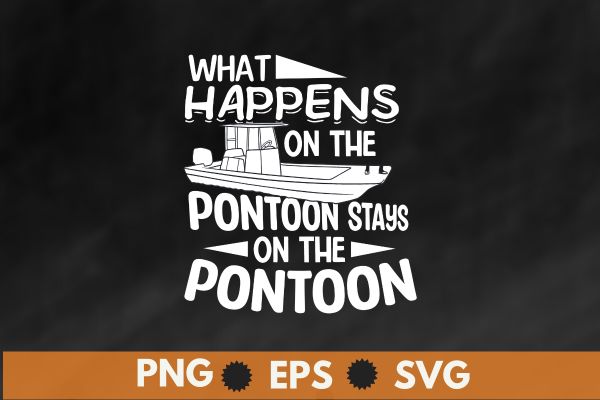 What Happens on the Pontoon Stays on the Pontoon T-Shirt design vector, pontoon shirts, retro sunset, Vintage Motor Boating Enthusiast