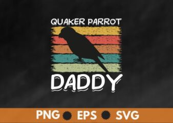 Vintage Quaker Parrot daddy retro sunset Quaker Parrot birds dad T-shirt design vector, quaker parrot dad, Retro, funny, Quaker Parrot dad,