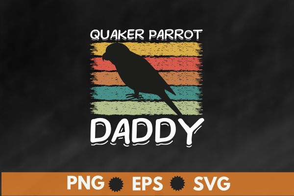 Vintage quaker parrot daddy retro sunset quaker parrot birds dad t-shirt design vector, quaker parrot dad, retro, funny, quaker parrot dad,