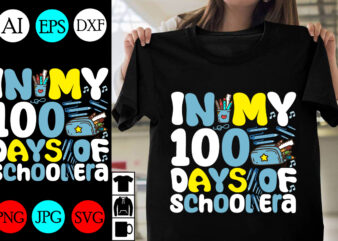 In my 100 days of school era SVG Design . In my 100 days of school era T-shirt Design . In my 100 days of school era Vector Design .