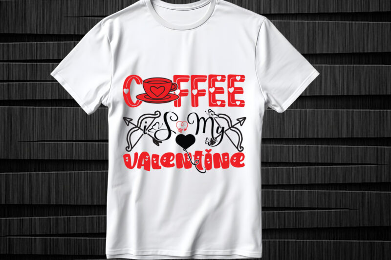 Coffee is My Valentine SVG design, Coffee is My Valentine SVG cut file, Valentines svg bundle design, Valentines Day Svg design, Happy vale