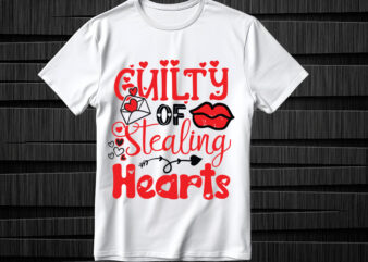 Guilty of Stealing Hearts SVG design,Guilty of Stealing Hearts SVG cut file, Valentines svg bundle design, Valentines Day Svg design, Happy