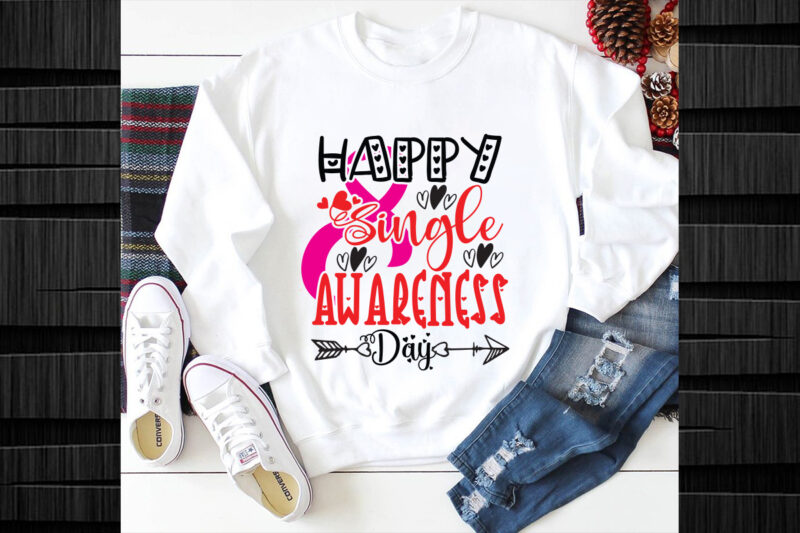 Happy Single Awareness Day SVG design, Valentines svg bundle design, Valentines Day Svg design, Happy valentine svg design, Love Svg design