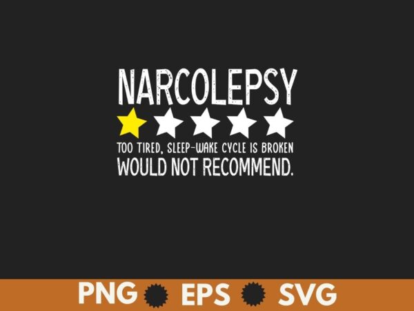 Narcolepsy shirt, rating not recommend, narcolepsy gifts t-shirt design vector, narcolepsy awareness sleep stages rem, day t-shirt, forever Narcolepsy shirt, rating not recommend, narcolepsy gifts t-shirt design vector, narcolepsy awareness sleep stages rem, day t-shirt, forever