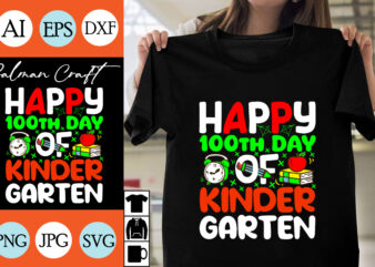 happy 100th day of kinder garten SVG Cut File, happy 100th day of kinder garten T-shirt Design , happy 100th day of kinder garten Vector .