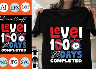 level 100 days completed SVG Cut File, level 100 days completed T-shirt Design , level 100 days completed Vector Design .