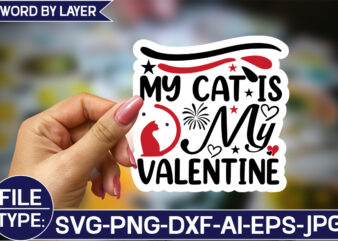 My Cat is My Valentine Sticker SVG Design
