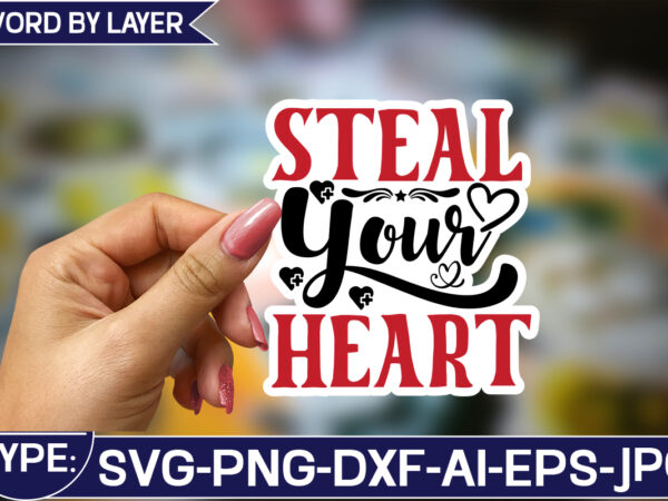 Steal your heart sticker svg design