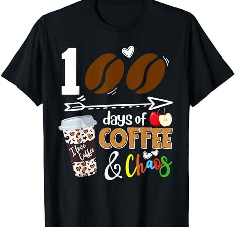 100 days of coffee 100th day of school for teacher student t-shirt