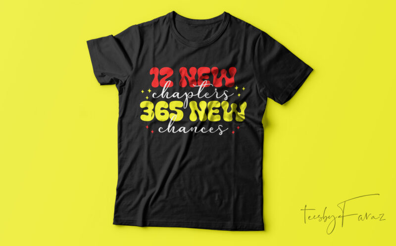 12 New Chapters 365 New Chances T-Shirt Design For Sale