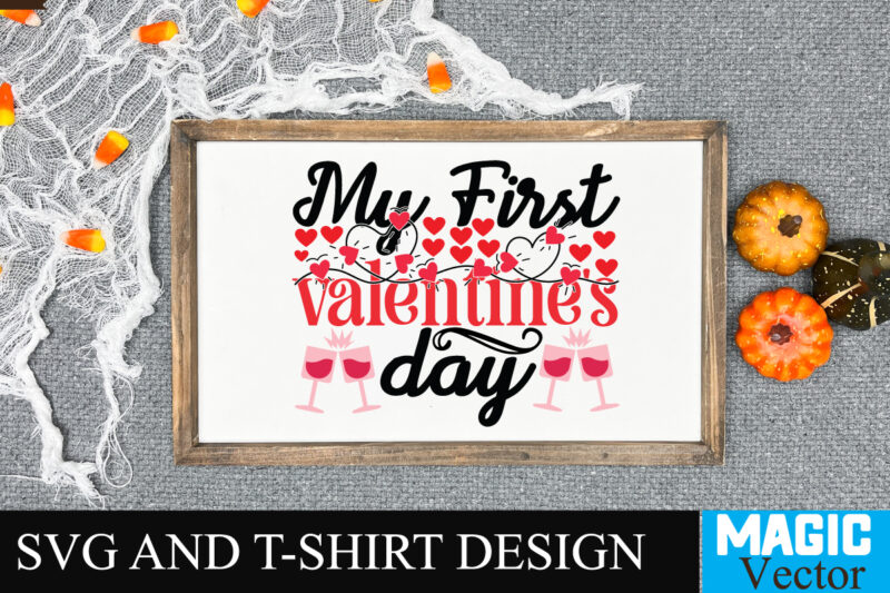 My First Valentine’s Day SVG Cut File