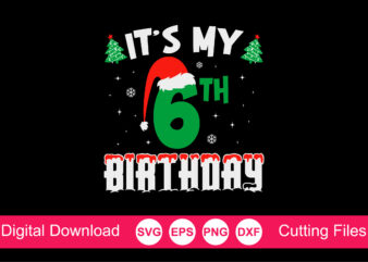 It’s My 6th Birthday Christmas Svg, Level 6 Unlocked, Birthday Boy Svg, 6th Birthday Gif, Christmas Birthday Svg Shirt Print Template