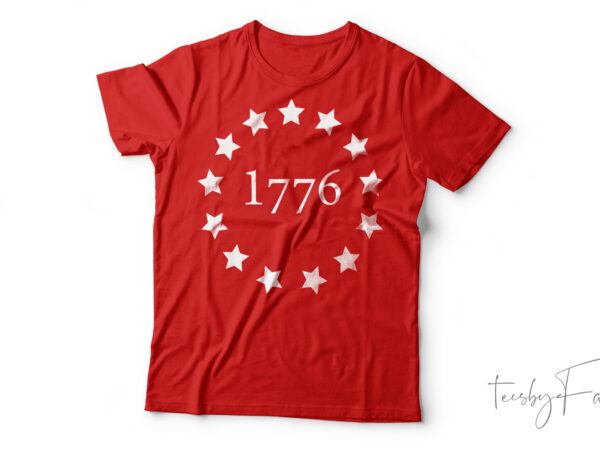 13 stars! betsy ross flag 1776 star circle back-side graphic t-shirt design for sale