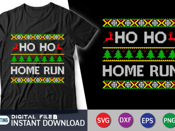 Ho ho home run ugly christmas sweaters shirt graphic t shirt