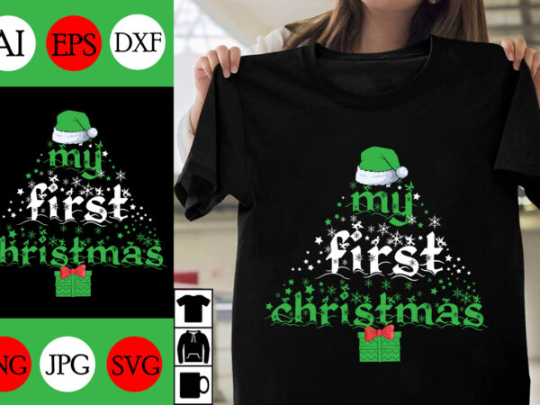 My first christmas svg cut file, my first christmas t-shirt design, my first christmas vector design, christmas day.