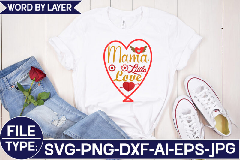 Mama Little Love SVG Cut File