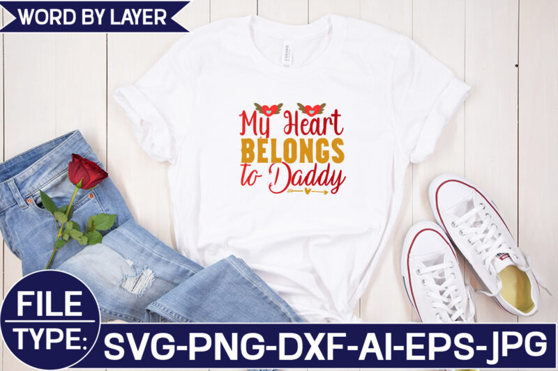 My Heart Belongs to Daddy SVG Cut File