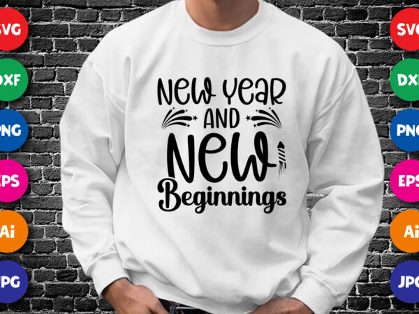New year and new beginnings shirt design print template