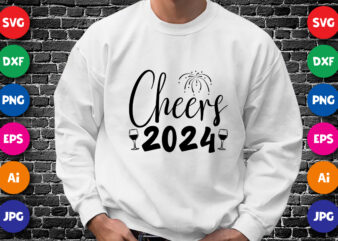 Cheers 2024 Happy new year shirt design print template