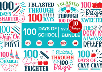 100 Days of School SVG Bundle , 100 Days of School T-Shirt Bundle, 100 Days of School Svg Bundle, Happy 100 Days of School SVG, Back to Scho
