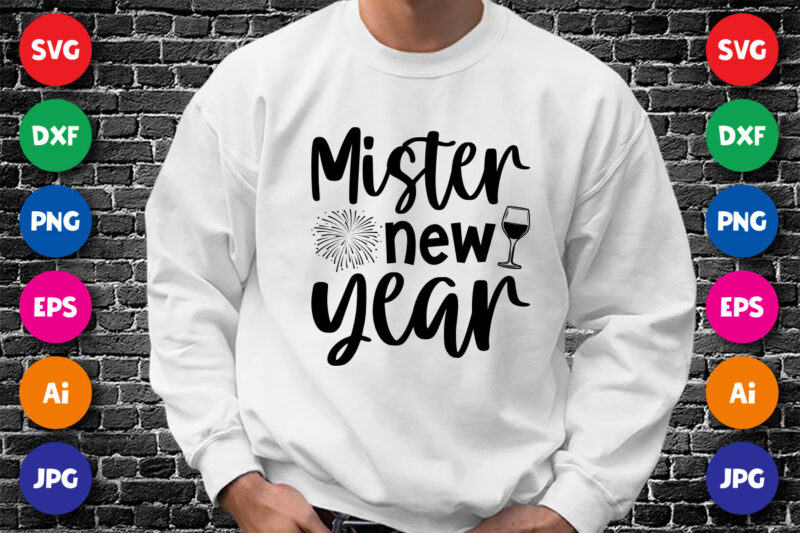 Mister new year shirt design print template