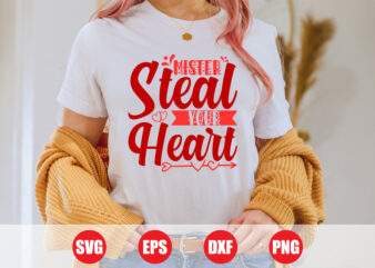 Mister steal your heart t-shirt design, heart t-shirt, Valentine heart svg, valentine’s vector, Festive Season, Happy Holidays, Love Story
