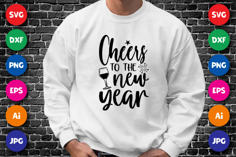 Cheers to the new year Shirt design print template