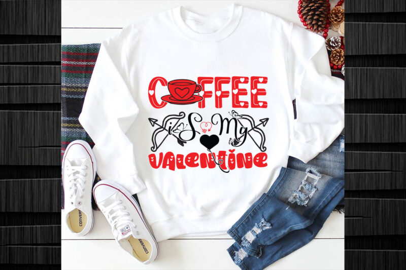 Coffee is My Valentine SVG design, Coffee is My Valentine SVG cut file, Valentines svg bundle design, Valentines Day Svg design, Happy vale