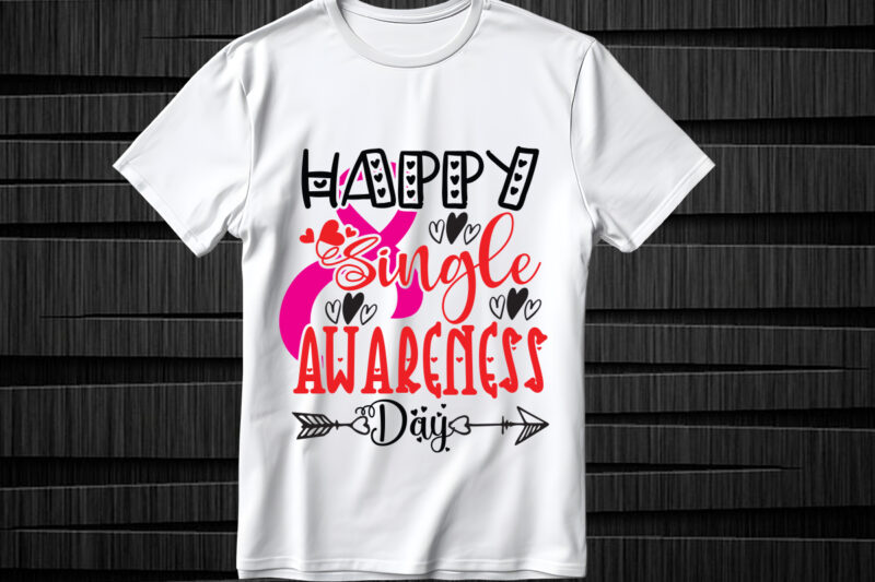 Happy Single Awareness Day SVG design, Valentines svg bundle design, Valentines Day Svg design, Happy valentine svg design, Love Svg design