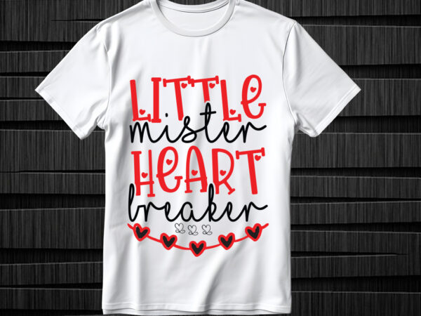 Little mister heart breaker svg design, valentines svg bundle design, valentines day svg design, happy valentine svg design, love svg desig