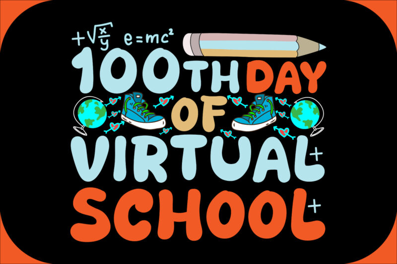 100th day of virtual school SVG Cut File, 100th day of virtual school T-shirt Design , 100th day of virtual school Vector Design .