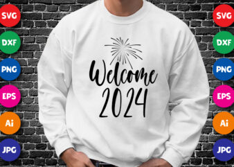 Welcome 2024 Happy new year shirt design print template