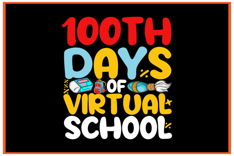 100th day of virtual school SVG Cut File, 100th day of virtual school T-shirt Design , 100th day of virtual school Vector Design .