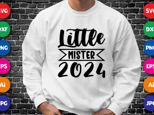 Little mister 2024 happy new year shirt design print template