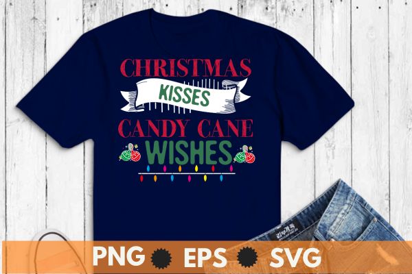 Christmas Kisses Candy Cane Wishes Christmas T-shirt design vector, christmas, kisses, candy, cane, wishes, t-shirt