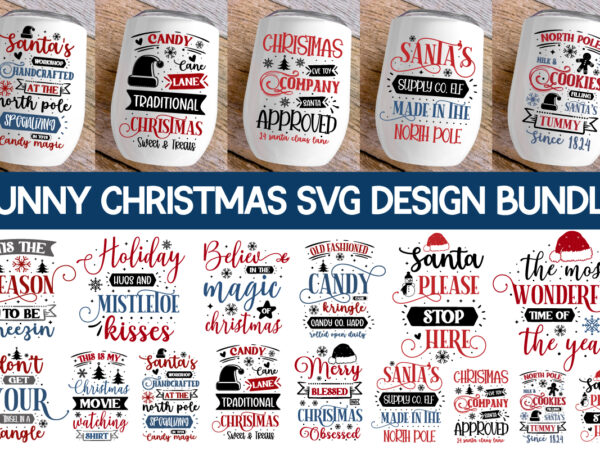 Christmas svg bundle , funny christmas svg bundle t shirt vector file Christmas svg bundle , funny christmas svg bundle t shirt vector file
