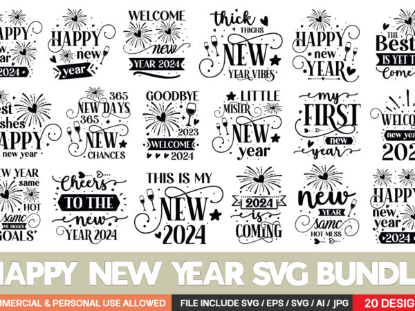 Happy new year svg bundle vector t-shirt design,2023 svg bundle, new years svg, happy new year svg, christmas svg, new year png, shirt, svg Happy new year svg bundle vector t-shirt design,2023 svg bundle, new years svg, happy new year svg, christmas svg, new year png, shirt, svg