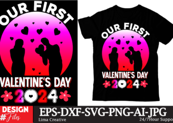 Our First Valentine’s Day 2024 T-shirt Design,Valentine’s Day T-shirt Design